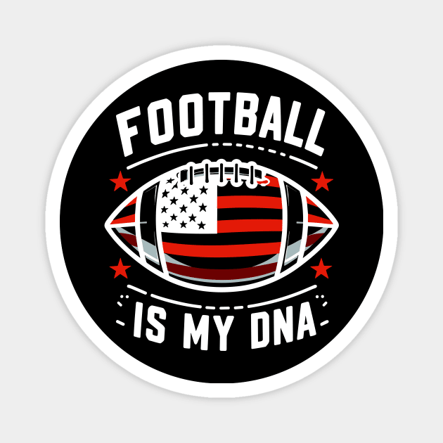 Football is my DNA Magnet by Frank Ring